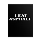 I Eat Asphalt Poster — Black Minimal Motorcycle/Biker Wall Art
