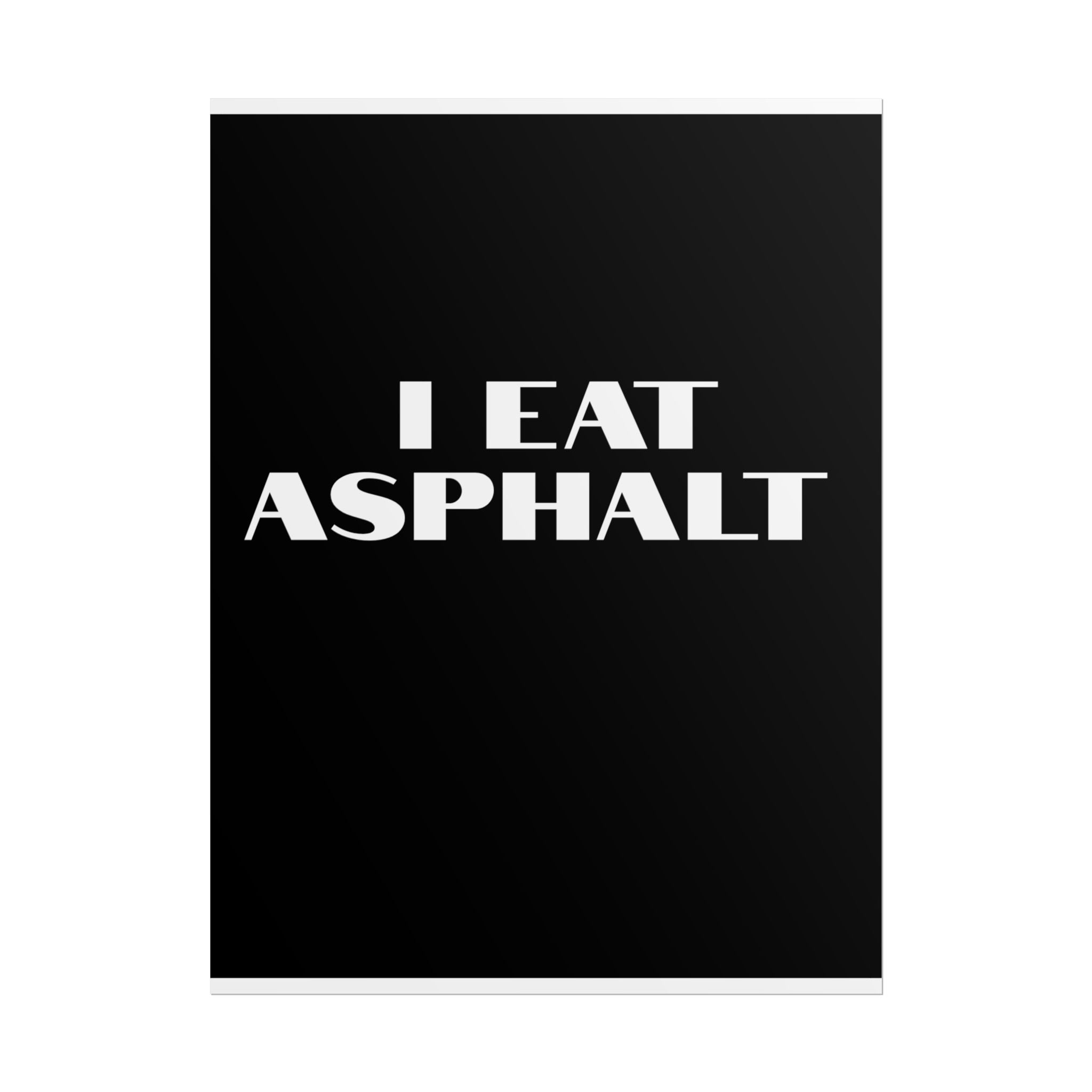 I Eat Asphalt Poster — Black Minimal Motorcycle/Biker Wall Art