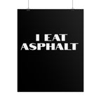 I Eat Asphalt Poster — Black Minimal Motorcycle/Biker Wall Art