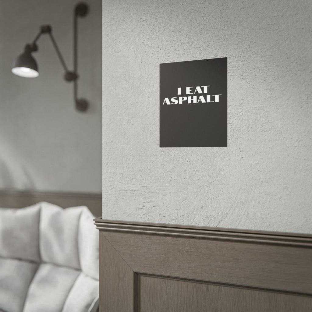 I Eat Asphalt Poster — Black Minimal Motorcycle/Biker Wall Art