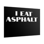 I Eat Asphalt Poster — Black Minimal Motorcycle/Biker Wall Art