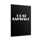 I Eat Asphalt Poster — Black Minimal Motorcycle/Biker Wall Art