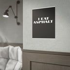 I Eat Asphalt Poster — Black Minimal Motorcycle/Biker Wall Art