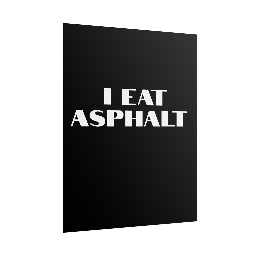 I Eat Asphalt Poster — Black Minimal Motorcycle/Biker Wall Art