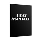 I Eat Asphalt Poster — Black Minimal Motorcycle/Biker Wall Art